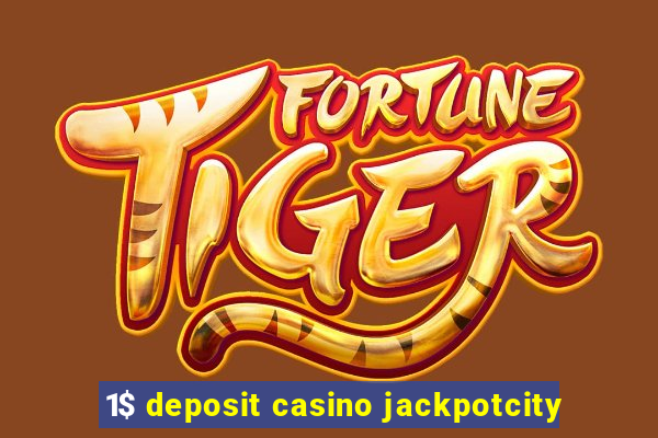 1$ deposit casino jackpotcity