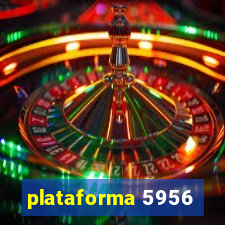 plataforma 5956