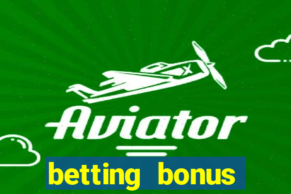 betting bonus without deposit