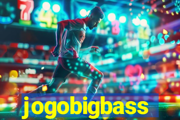 jogobigbass