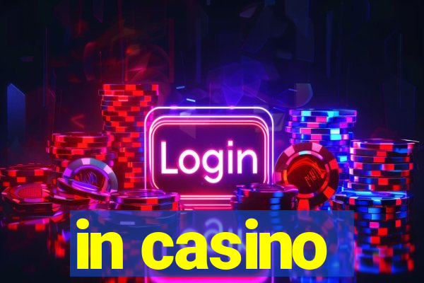 in casino