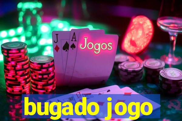 bugado jogo