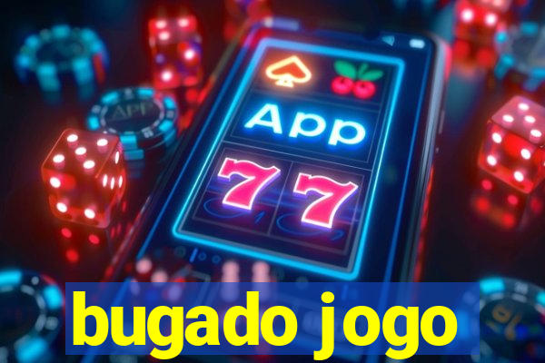 bugado jogo