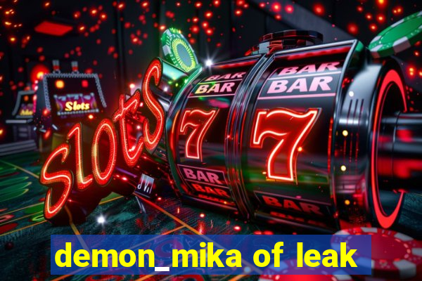 demon_mika of leak