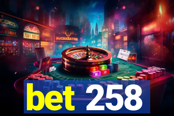 bet 258