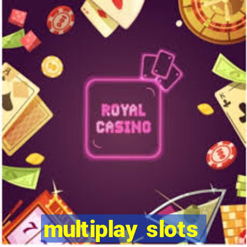 multiplay slots