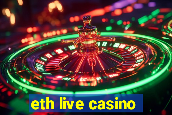 eth live casino