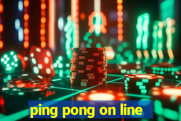 ping pong on line