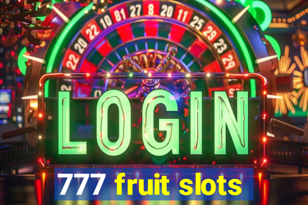 777 fruit slots