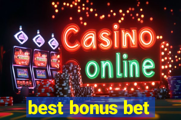 best bonus bet