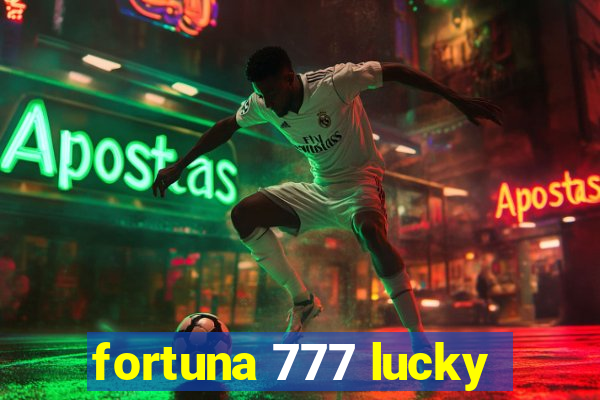 fortuna 777 lucky