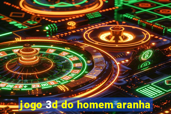 jogo 3d do homem aranha