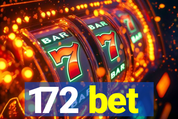 172 bet