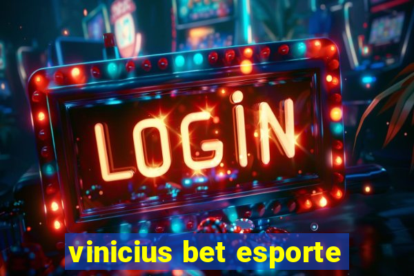 vinicius bet esporte