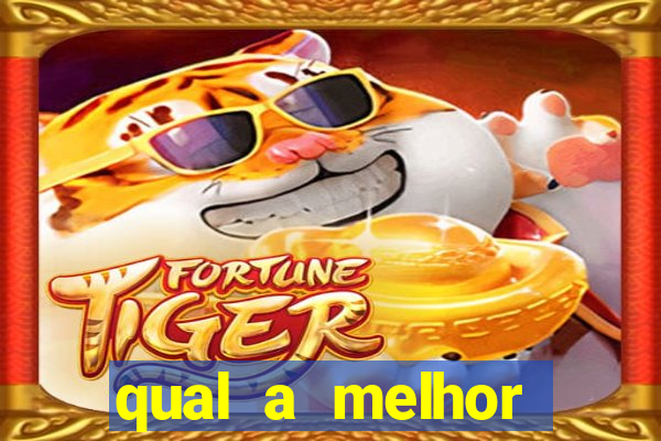 qual a melhor plataforma do fortune tiger