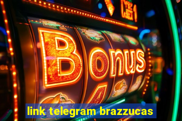 link telegram brazzucas