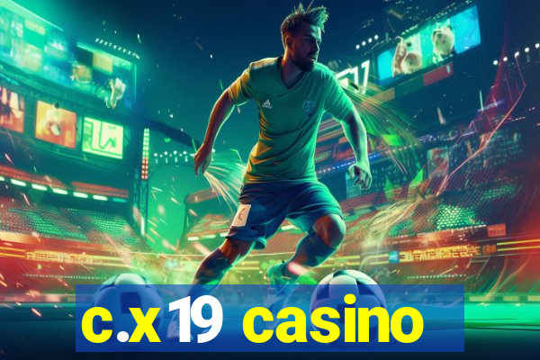 c.x19 casino