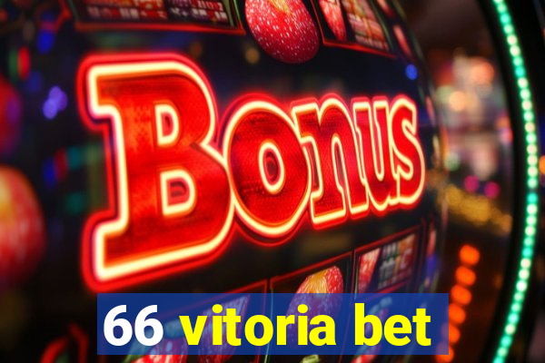 66 vitoria bet