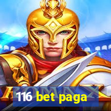 116 bet paga