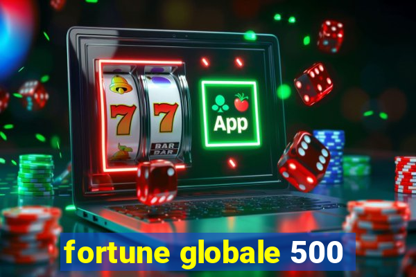 fortune globale 500