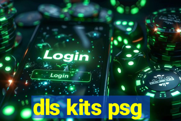 dls kits psg