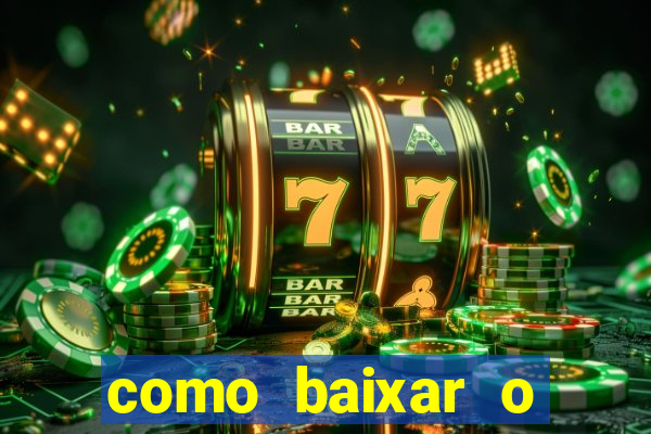 como baixar o tiger fortune