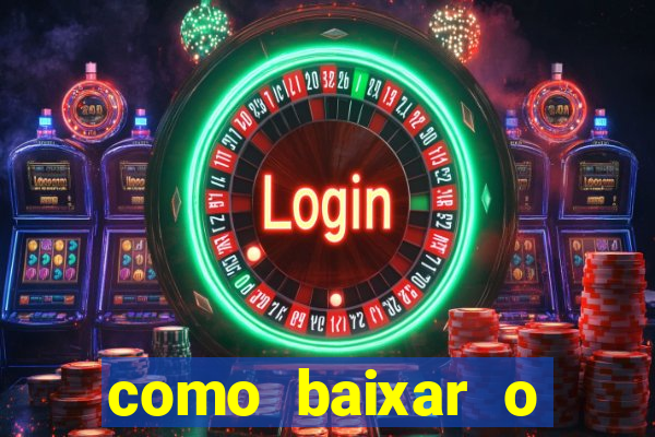 como baixar o tiger fortune