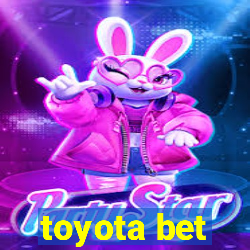 toyota bet