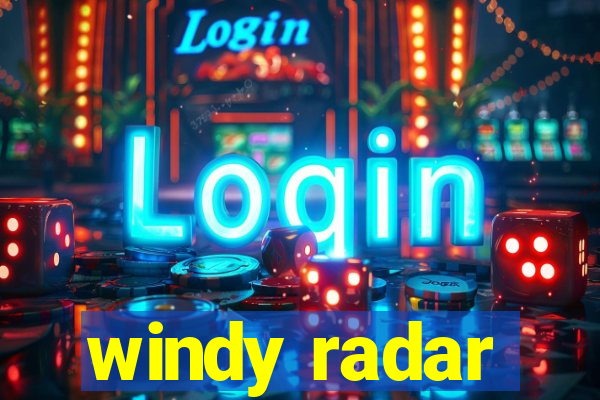 windy radar