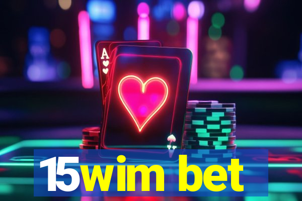 15wim bet