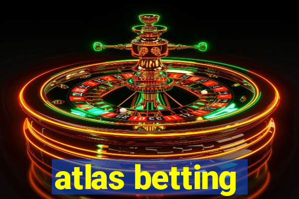 atlas betting