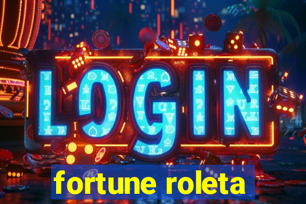 fortune roleta