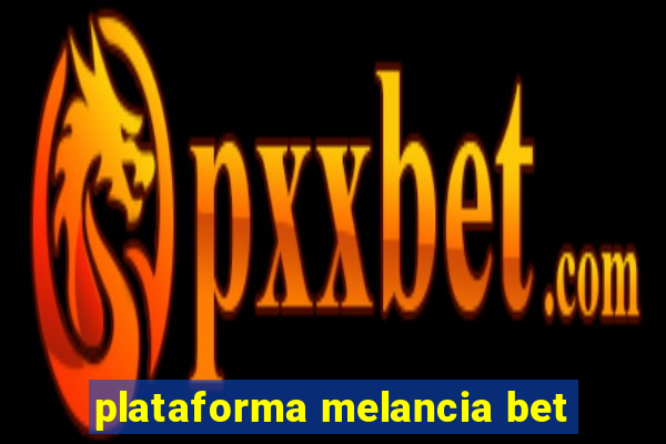 plataforma melancia bet