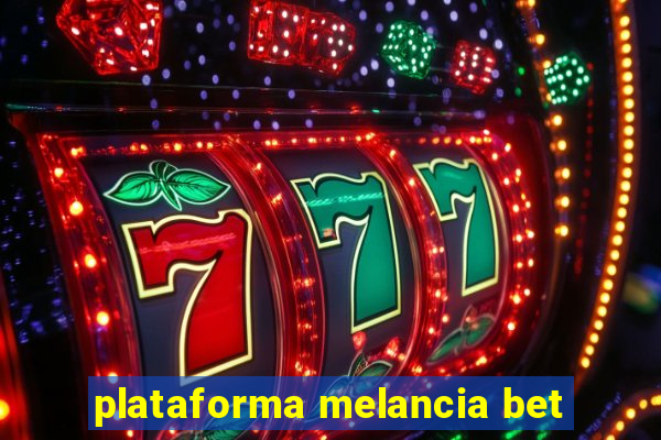 plataforma melancia bet