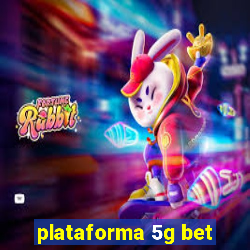 plataforma 5g bet