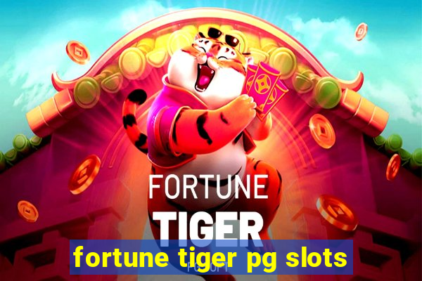 fortune tiger pg slots