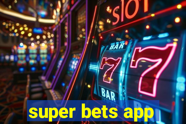 super bets app