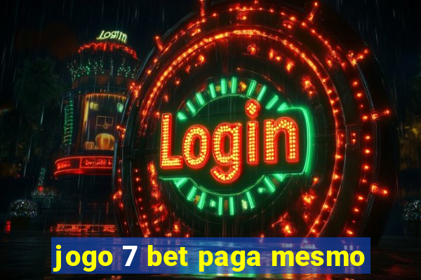 jogo 7 bet paga mesmo