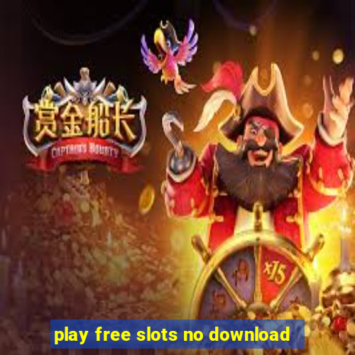 play free slots no download