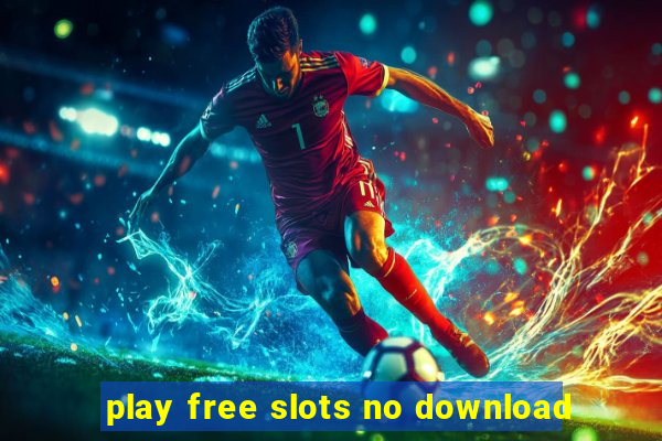 play free slots no download