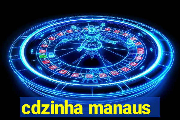 cdzinha manaus