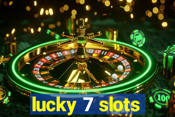 lucky 7 slots