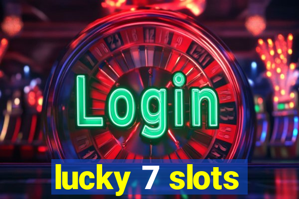 lucky 7 slots