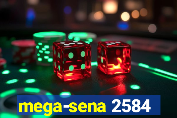 mega-sena 2584