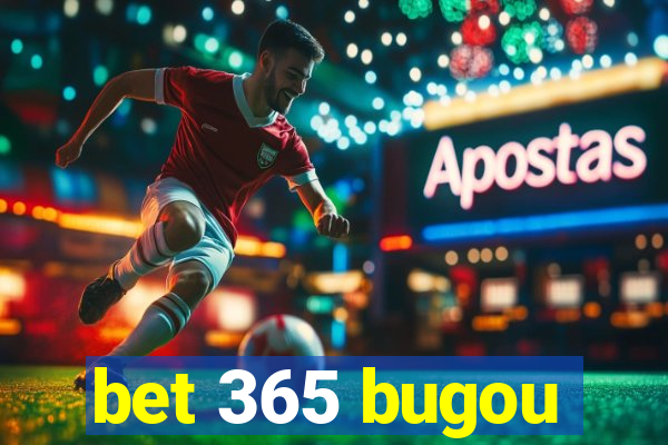 bet 365 bugou