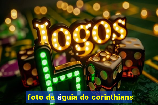 foto da águia do corinthians