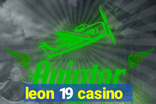 leon 19 casino