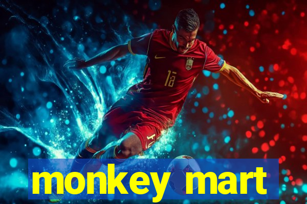 monkey mart