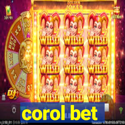 corol bet