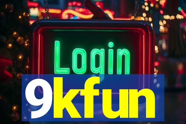 9kfun